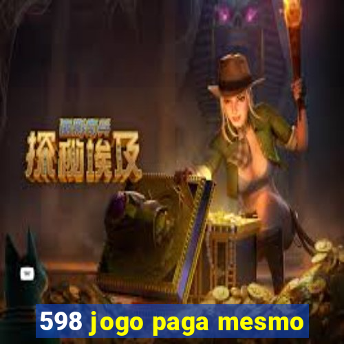 598 jogo paga mesmo